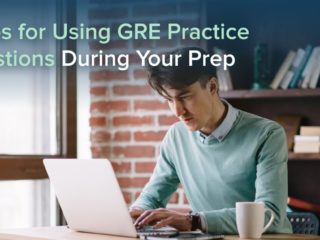 7 Tips for Using GRE Practice Questions During Your Prep