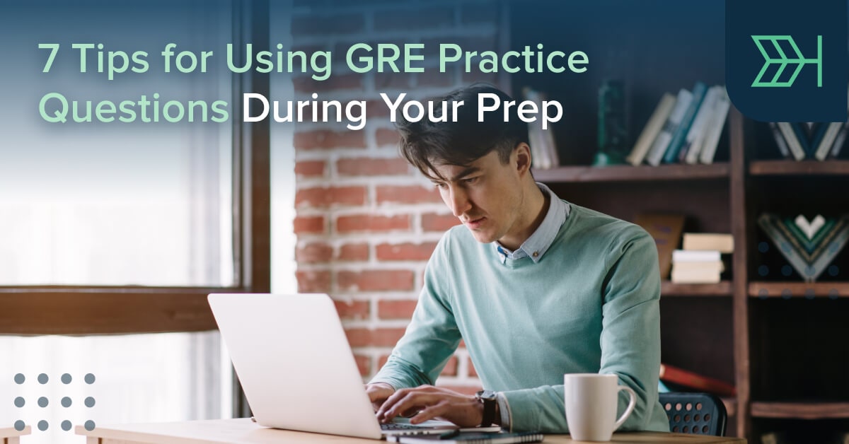 GRE Practice Questions: 7 Tips for Success | TTP GRE Blog