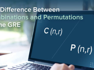 The Difference Between Combinations and Permutations on the GRE
