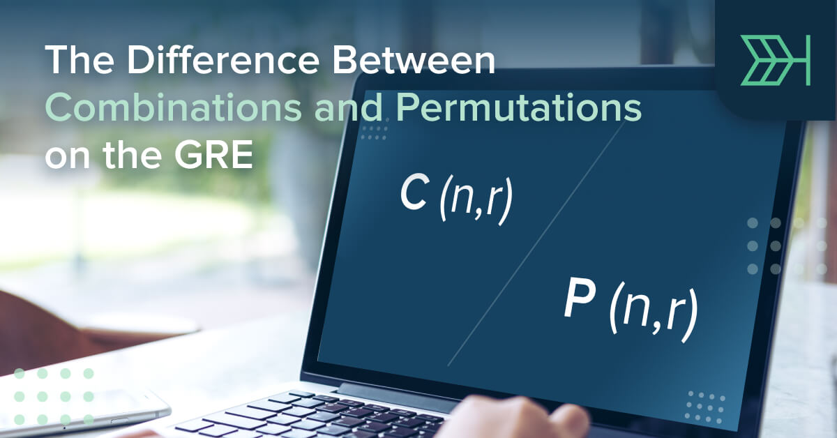 GRE Combinations and Permutations TTP GRE Blog