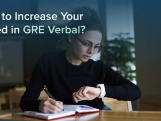 How to Increase Your Speed in GRE Verbal