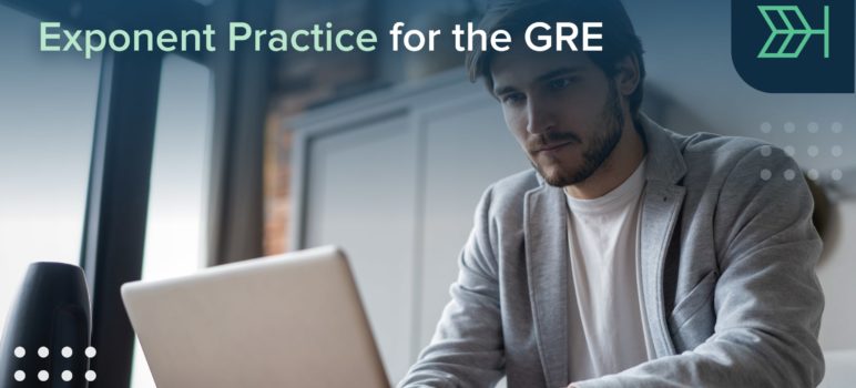 Exponent Practice for the GRE